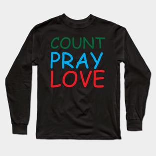 Count Pray Love Creative Job Typography Design Long Sleeve T-Shirt
